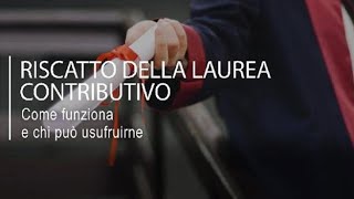 Riscatto della laurea contributivo come funziona e chi può usufruirne [upl. by Akeret]