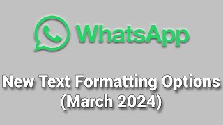 WhatsApp Text Formatting March 2024  Bullet List Numbered List Quote amp Inline Code [upl. by Vicky]