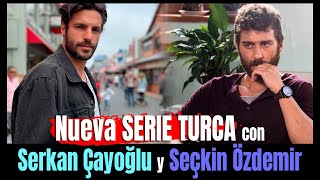 Nueva SERIE TURCA con Serkan Çayoğlu y Seçkin Özdemir [upl. by Nauqel]