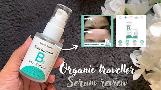 Organic traveller niacinamide serum  Detailed review  one month journey  itx me ayesha [upl. by Metah358]