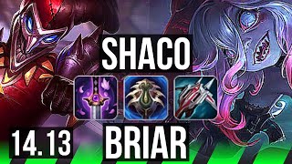 SHACO vs BRIAR JGL  Dominating  BR Diamond  1413 [upl. by Macguiness981]