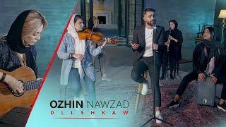 Ozhin Nawzad Dllshkaw ئۆژین نەوزاد دڵ شکاو [upl. by Choo]