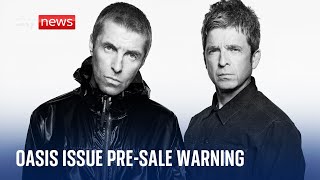 Oasis issue warning after presale tickets relisted for thousands of pounds [upl. by Seppala]