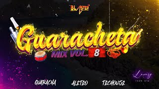 Guaracheta Mix Vol 8 2024 By Blaster Dj Set Guaracha Aleteo Techouse [upl. by Akoek]