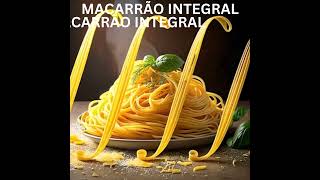 Macarrão integral [upl. by Aihsenal]