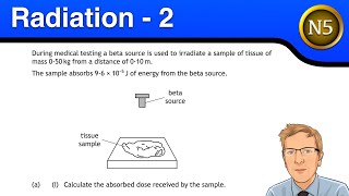 National 5 Physics  Ionising radiation 2 dosimetry amp half life [upl. by Bristow]