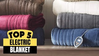 2024s BEST Electric Blankets Cozy Heat for Budget amp Luxury Sleepers [upl. by Mcnelly]