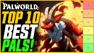 THE HIGHEST DAMAGE PAL Top 10 Best Pals in Palworld  Palworld Ranking Endgame [upl. by Berte]