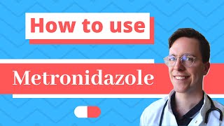 How and When to use Metronidazole Flagyl Metrogel  Doctor Explains [upl. by Almat]