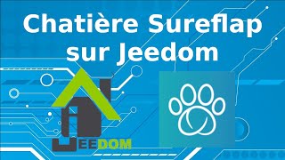 Chatière Sureflap sur Jeedom [upl. by Nohsyar]