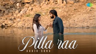 Pillaa Raa  Audio Song  RX 100  Kartikeya  Payal Rajput  Anurag Kulkarni  Chaitan Bharadwaj [upl. by Linnea20]