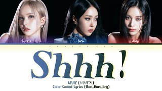 VIVIZ 비비지 – Shhh Lyrics Color Coded Lyrics HanRomEng [upl. by Kahaleel974]