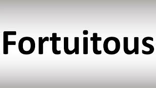 How to Pronounce Fortuitous [upl. by Cathyleen746]