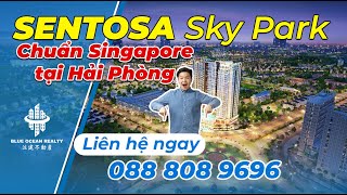 Chung cư Sentosa Sky Park căn hộ cao cấp chuẩn Singapore tại Hải Phòng [upl. by Kobe]