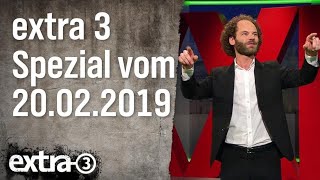 Extra 3 Spezial Der reale Irrsinn XXL vom 20022019  extra 3  NDR [upl. by Venditti]