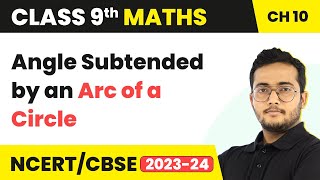 Angle Subtended by Arc Theorem 108 109 amp 1010  Circles  Class 9 Maths Chapter 10 [upl. by Blanc538]