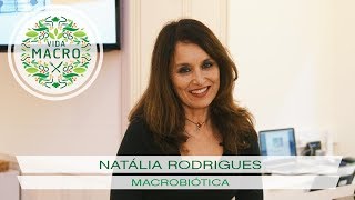 Vida Macro  Natália Rodrigues  Macrobiótica [upl. by Belford]