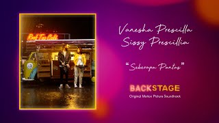 Vanesha Prescilla amp Sissy Prescillia  Seberapa Pantas Official Lyric Video  Ost Backstage [upl. by Honey]