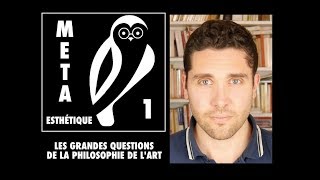 Les grandes questions de la philosophie de lart  METAESTHÉTIQUE 1 [upl. by Wynny]