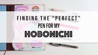 Finding The Perfect Hobonichi Pen [upl. by Eiliab]