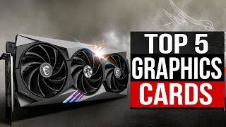 TOP 5 Best Graphics Card 2024 [upl. by Godard]