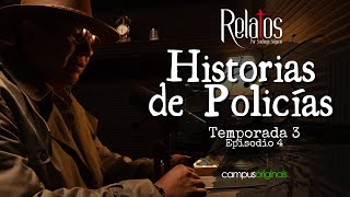 Episodio 4 T3  Historias de policías [upl. by Bobbette]