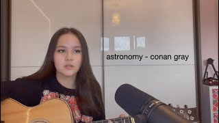 astronomy  conan gray cover [upl. by Jobe]