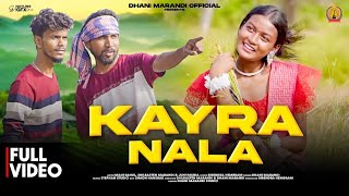 KAYRA NALA FULL VIDEODHANI MARANDI JUHI MAHI amp SELBASTEINNEW SANTHALI VIDEO 2024 2025 [upl. by Jyoti]