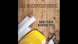 CLIP CONFERENCE 96  RAV YEHIA BENCHETRIT  LA CONSTRUCTION [upl. by Ociral]