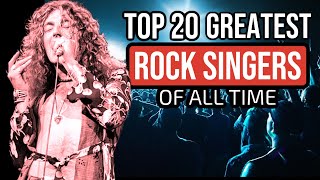 TOP 20 GREATEST ROCK SINGERS OF ALL TIME [upl. by Eiramrefinnej645]