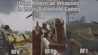 Using American Weapons in BFV BF4 and BF1 [upl. by Sackville]