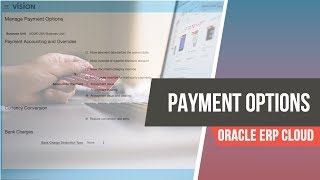 How to Review Payment Options in Oracle Fusion ERP Cloud Accounts Payable [upl. by Dnarb]