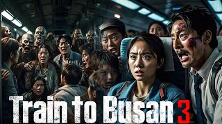 Train to Busan 3 REDEMPTION 2024 [upl. by Healey]