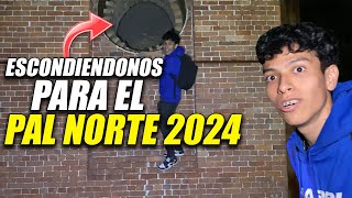 NOS ESCONDEMOS PARA ENTRAR GRATIS AL PAL NORTE 2024 😈 GsusRod [upl. by Bradford]