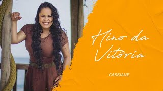 Cassiane  Hino da Vitória LETRA [upl. by Merrill]