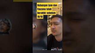 papi dan iyun tutupi hubungan dengan Fauzana selama ini fauzana iyun live fauzanaterbaru [upl. by Batruk958]