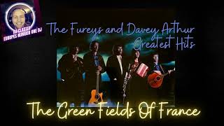 The Fureys amp Davey ArthurThe Green Fields Of France [upl. by Nnayelhsa]