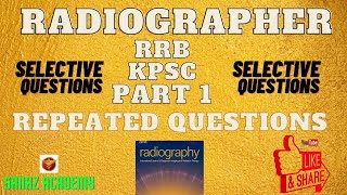 RADIOGRAPHER RRB KPSC  PART 1 REPEATED QUESTIONS amp ANSWERS  SANAZ ACADEMY [upl. by Tterrab]