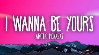 Arctic Monkeys  I Wanna Be Yours [upl. by Bergman812]