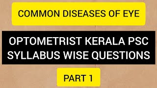 Optometrist psc syllabus wise questions part 1Common diseases of eye [upl. by Odnumyar]