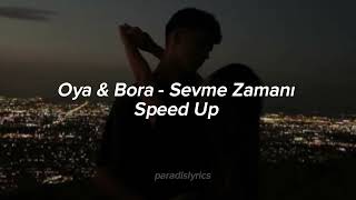 Oya amp Bora  Sevme Zamanı Speed up [upl. by Anawad646]