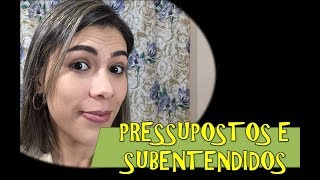 INTERPRETAÇÃO Pressupostos e subentendidos [upl. by Anatak]