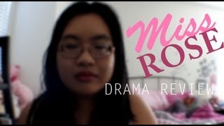 Miss Rose  Drama Review [upl. by Dusen]