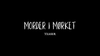 Morder i Mørket Teaser [upl. by Garceau237]