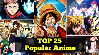 Top 25 Worlds Best Anime Shows  Part  1  Top 25 Most Popular Anime Shows Of All Time [upl. by Tremayne]