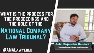 Process for proceedings and role of NCLT by Advocate Rajendra Beniwal AMALawyered [upl. by Edrick707]