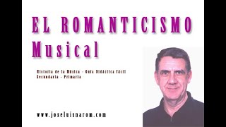 El Romanticismo Musical  Historia de la Música  Guía Didáctica fácil  Secundaria  Primaria [upl. by Attelliw]