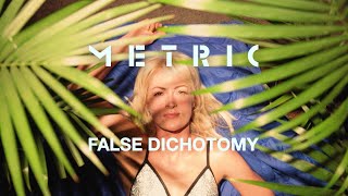 Metric  False Dichotomy Official Video [upl. by Josselyn541]