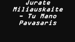 Jurate Miliauskaite  Tu Mano Pavasaris [upl. by Ahsirkal]