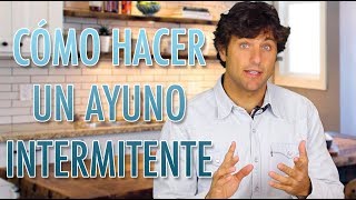 ¡Cómo Hacer Ayuno Intermitente 🤓 [upl. by Arrakat762]